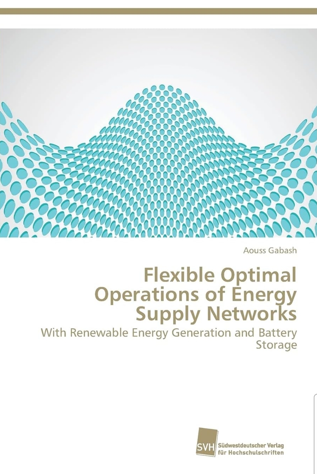 Front cover of Flexible Optimal Operations of Energy Supply Networks | الغلاف الأمامي للكتاب الإنجليزي